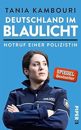 tania politista|Deutschland im Blaulicht: Notruf einer Polizistin :。